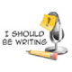 I Should Be Writing