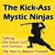 The Kick-Ass Mystic Ninjas
