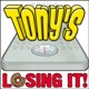 Tony's Losing It