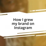 How I grew my brand on Instagram