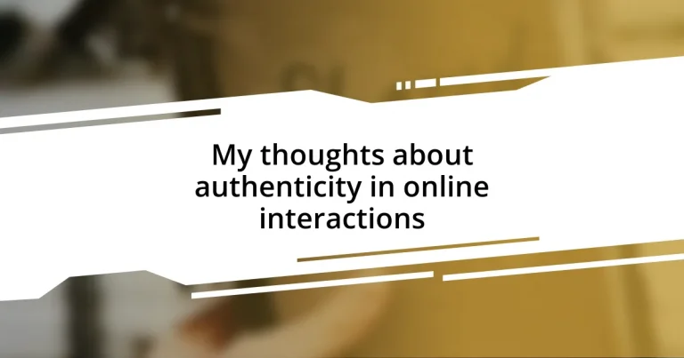 My thoughts about authenticity in online interactions