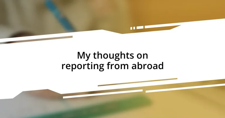 My thoughts on reporting from abroad