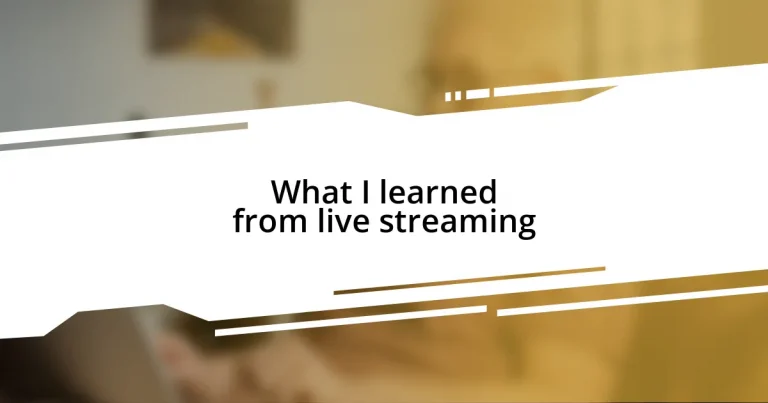 What I learned from live streaming