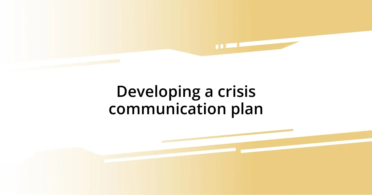 Developing a crisis communication plan