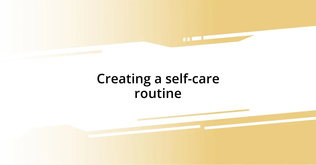 Creating a self-care routine