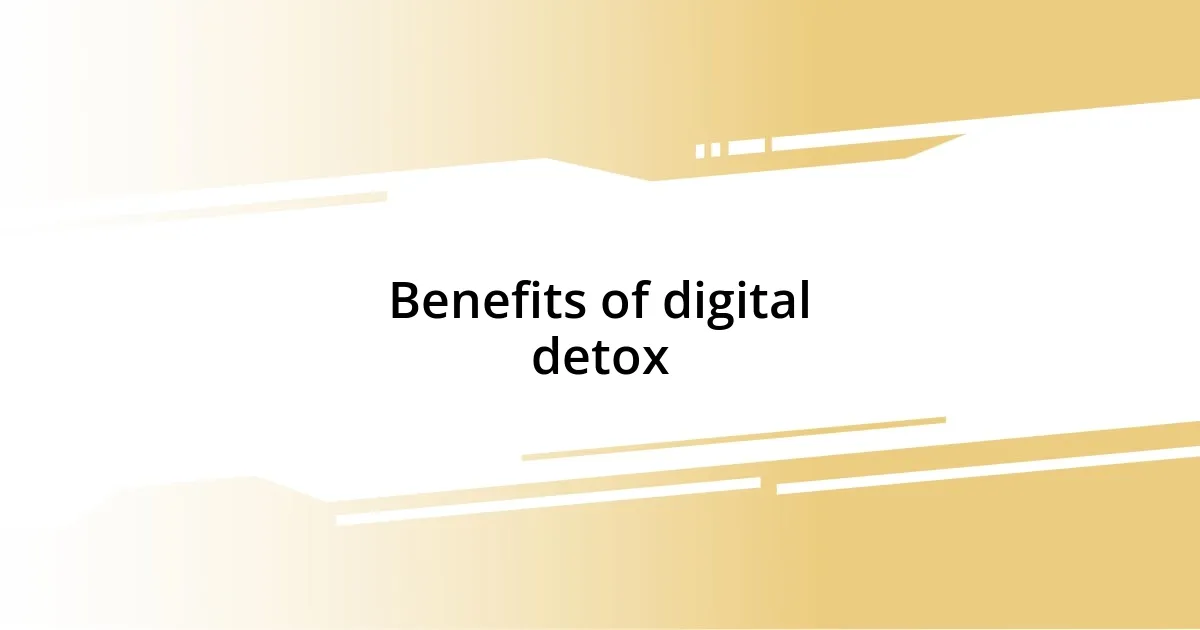 Benefits of digital detox